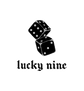 lucky nine - Home